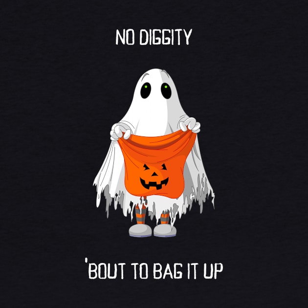 No Diggity Bout to Bag it Up Trick Or Treat Halloween by NostalgiaUltra